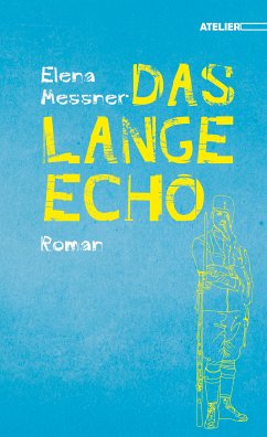 Das lange Echo (eBook, ePUB) - Messner, Elena