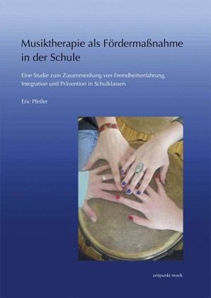 Musiktherapie als Fördermaßnahme in der Schule Musiktherapie als Fördermaßnahme in der Schule