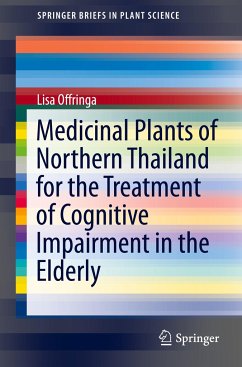 Medicinal Plants of Northern Thailand for the Treatment of Cognitive Impairment in the Elderly - Offringa, Lisa