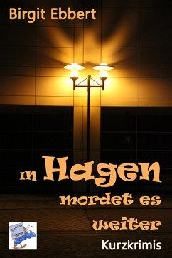 In Hagen mordet es weiter (eBook, ePUB) - Ebbert, Birgit