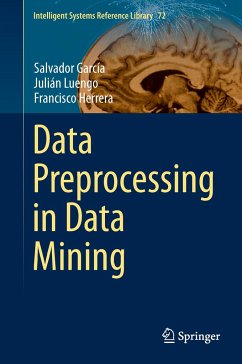 Data Preprocessing in Data Mining - Garcia, Salvador;Luengo, Julián;Herrera, Francisco