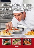 Die besten Tipps der Kochprofis