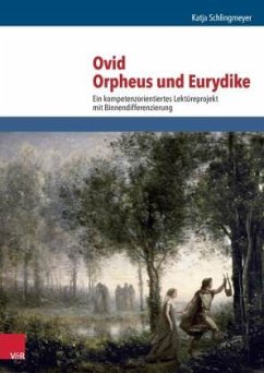 Ovid, Orpheus und Eurydike - Schlingmeyer, Katja