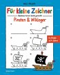 Für kleine Zeichner - Piraten &... - Bild 1