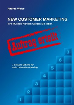 New Customer Marketing (eBook, ePUB) - Weiss, Andrea