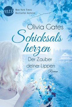 Schicksalsherzen: Der Zauber deiner Lippen (eBook, ePUB) - Gates, Olivia; Gates, Olivia