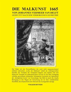 Die Malkunst 1665 von Johannes Vermeer van Delft - Gedeutet nach der verborgenen Geometrie (eBook, ePUB)