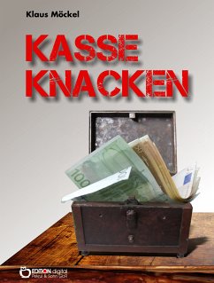 Kasse knacken (eBook, PDF) - Möckel, Klaus