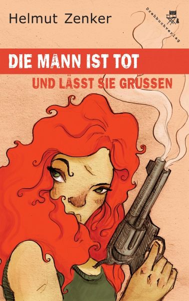 Die Mann ist tot und lässt sie grüßen (eBook, ePUB)