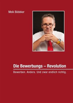 Die Bewerbungs - Revolution (eBook, ePUB) - Bödeker, Meik