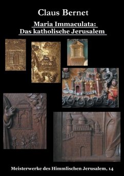 Maria Immaculata: Das katholische Himmlische Jerusalem (eBook, ePUB) - Bernet, Claus