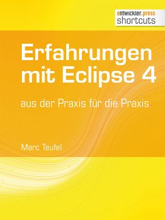 Erfahrungen mit Eclipse 4 (eBook, ePUB) - Teufel, Marc