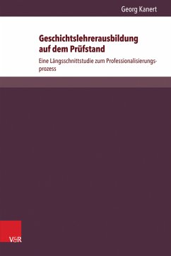 Geschichtslehrerausbildung auf dem Prüfstand (eBook, PDF) - Kanert, Georg