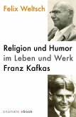 Religion und Humor im Leben und Werk Franz Kafkas (eBook, ePUB)