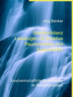Standortbilanz Lesebogen 02 Kreative Raumpioniere und Kultursiedler (eBook, ePUB) - Becker, Jörg