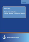 Relevance of Buying Center Analysis in Industrial Markets (eBook, PDF)