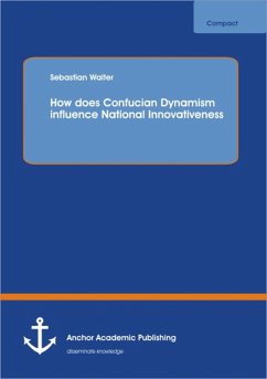 How does Confucian Dynamism influence National Innovativeness (eBook, PDF) - Walter, Sebastian