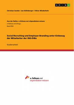 Social Recruiting und Employer Branding unter Einbezug der Mitarbeiter der ING-DiBa (eBook, PDF) - Sander, Christian; Köllnberger, Jan; Wiederkehr, Viktor