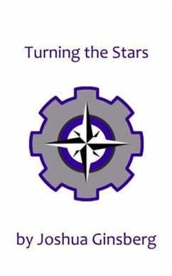 Turning the Stars (eBook, ePUB) - Ginsberg, Joshua