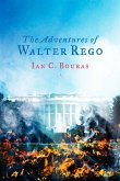 The Adventures of Walter Rego (eBook, ePUB)