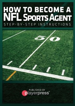 How To Become A NFL Sports Agent (eBook, ePUB) - Hernandez, John