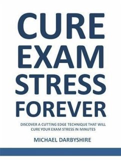 Cover Cure Exam Stress Forever (eBook, ePUB)
