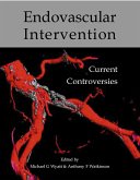 Endovascular Intervention: Current Controversies