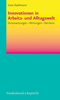 Innovationen in Arbeits- und Alltagswelt (eBook, PDF) - Raehlmann, Irene