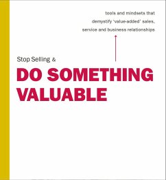 Stop Selling & Do Something Valuable (eBook, ePUB) - Walmsley, Stephen