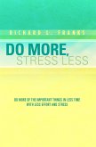 Do More, Stress Less (eBook, ePUB)