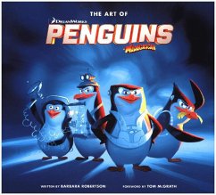 The Art of the Penguins of Madagascar - McGrath, Tom;Robertson, Barbara