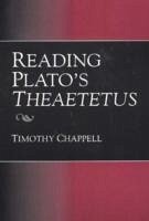 Reading Plato's Theaetetus - Chappell, Timothy