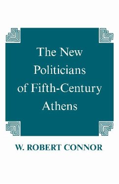 The New Politicians of Fifth-century Athens - Connor, W. Robert