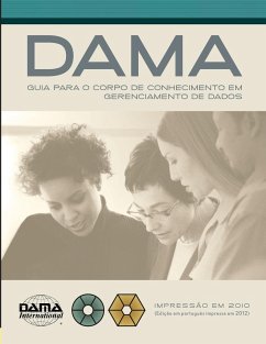 The DAMA Guide to the Data Management Body of Knowledge (DAMA-DMBOK) Portuguese Edition - International, Dama