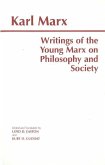 Writings of the Young Marx on Philosophy and Society