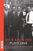 Ayub Khan Din: Plays One