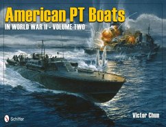 American PT Boats in World War II Volume Two - Chun, Victor