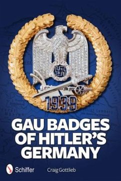 Gau Badges of Hitler's Germany - Gottlieb, Craig