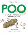 Davies, N: Poo: A Natural History of the Unmentionable (Animal Science)