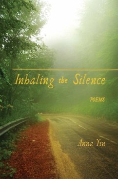 Inhaling the Silence - Yin, Anna