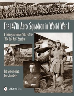 The 147th Aero Squadron in World War I: A Training and Combat History of the 