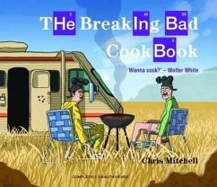 The Breaking Bad Cookbook - Mitchell, Chris