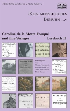 &quote;Kein menschliches Bemühn...&quote; - Caroline de la Motte Fouqué und ihre Verleger