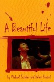 A Beautiful Life A Beautiful Life