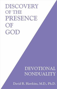 Discovery of the Presence of God: Devotional Nonduality - Hawkins, David R.