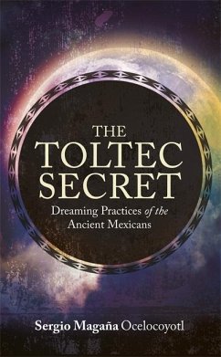 The Toltec Secret - Magana, Sergio