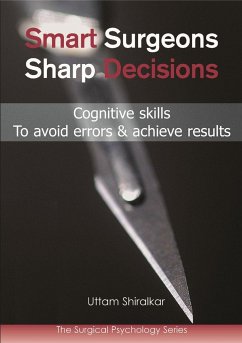 Smart Surgeons; Sharp Decisions - Shiralkar, Dr Uttam