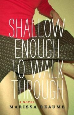 Shallow Enough to Walk Through - Reaume, Marissa