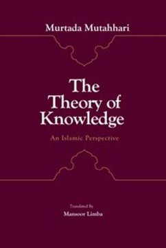 The Theory of Knowledge - Mutahhari, Murtaza