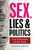 Sex, Lies & Politics Sex, Lies & Politics